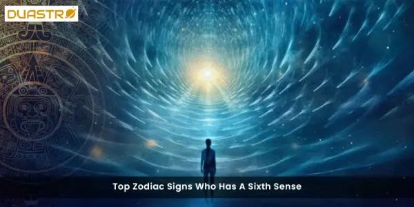Top Zodiac Signs Who Has A Sixth Sense